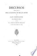 Discursos leídos ante la Real academia de bellas artes de San Fernando en la recepción pública del señor d. José Ramón Mélida el día 25 de marzo de 1899