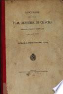 Discursos leídos ante la Real Academia de Ciencias Exactas, Físicas y Naturales