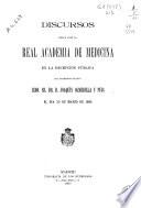 Discursos leídos ante la Real Academia de Medicina en la recepción pública del académico electo ... Joaquín Olmedilla y Puig del día 23 de marzo de 1890