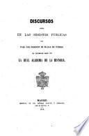 Discursos leidos en las sesiones públicas que para dar posesion de plazas de número ha celebrado desde 1852 la Real Academia de la Historia