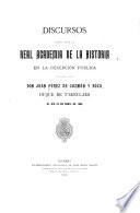 Discursos leʹidos ante la Real Academia de la Historia en la recepciʹon pʹublica el dʹia 25 de Abril de 1909