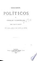 Discursos políticos ... dentro y fuera del Parlamento en los años de 1871 á 1873