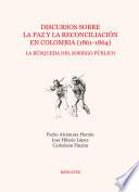 Discursos sobre la paz y la reconciliación en Colombia (1861-1864)