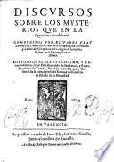 Discursos sobre los mysterios que en la Quaresma se celebran. Compuestos por el padre fray Lorenço de Zamora ...