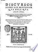 Discursos sobre los mysterios que en la Quaresma se celebran. Compuestos por el padre fray Lorenco de Zamora, monje de la orden de San Bernardo ..