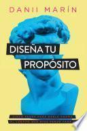 Diseña tu propósito