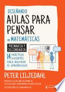 Diseñando aulas para pensar en matemáticas