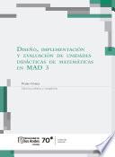 Diseño, implementación y evaluación de unidades didácticas de matemáticas en MAD 3