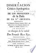 Disertacion critico-apologetica a favor de los privilegios de la Bula de la Sta Cruzada