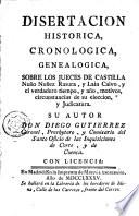 Disertacion historica, chronologica, genealogica, sobre los jueces de castilla Nuno Nunez Rasura, y Lain Calvo (etc.)