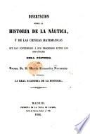 Disertación sobre la historia de la náutica y de las ciencias matemáticas que han contribuido á sus progresos entre los españoles