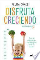 Disfruta creciendo