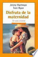 Disfruta de la Maternidad