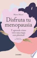 Disfruta tu menopausia (Edición mexicana)