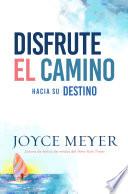Disfrute el camino hacia su destino