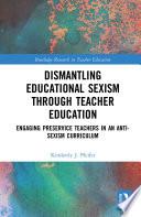Dismantling Educational Sexism through Teacher Education
