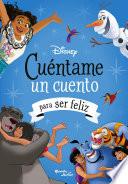 Disney. Cuéntame un cuento para ser feliz