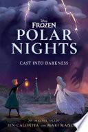 Disney Frozen Polar Nights: Cast Into Darkness