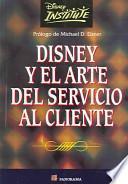Disney Y El Arte Del Servicio Al Cliente / Be Our Guest