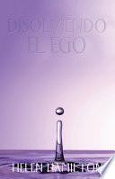 DISOLVIENDO EL EGO