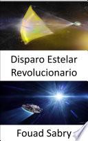 Disparo Estelar Revolucionario