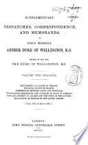 Dispatches, Correspondence and Memoranda of Field Marshal Arthur Duc of Wellington, K.G.