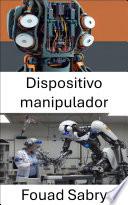 Dispositivo manipulador