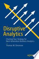 Disruptive Analytics