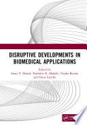 Disruptive Developments in Biomedical Applications