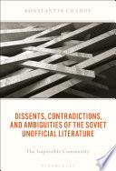 Dissents, Contradictions, and Ambiguities of the Soviet Unofficial Literature