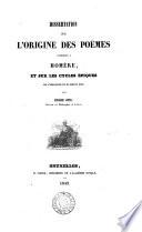 Dissertation sur l'origine des poemes attribues a Homere, et sur les cycles epiques de l'antiquite et du moyen age