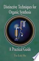 Distinctive Techniques For Organic Synthesis