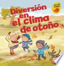 Diversión En El Clima de Otoño (Fall Weather Fun)
