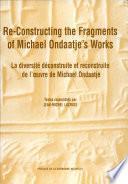 Diversité Déconstruite Et Recconstruite de L'oeuvre de Michael Ondaatje