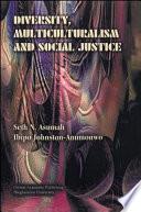 Diversity, Multiculturalism and Social Justice