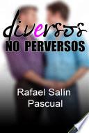 Diversos no perversos.