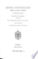 Divina retribucion sobre la caida de Espana en tiempo del noble rey Don Juan el primero. Publicala por primera vez la sociedad de bibliofilos Espanoles (Jose Maria Escudero de la Pena)