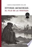 Divinas Memorias: El Filo de la Tristeza