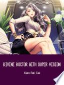 Divine Doctor with Super Vision