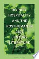 Divinity, Hospitality and the Posthuman in 21st-Century Literature