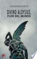 Divino Aloysius, flor del mundo