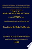 División territorial de la República Mexicana formada con los datos del censo verificado el 28 de octubre de 1900. Territorio de la Baja California
