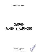 Divorcio, familia y matrimonio