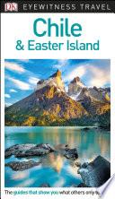 DK Eyewitness Chile and Easter Island