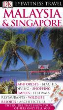 DK Eyewitness Travel Guide: Malaysia & Singapore