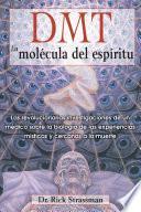 DMT: La molécula del espíritu
