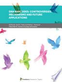 DNA Barcodes: Controversies, Mechanisms and Future Applications