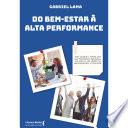 Do bem estar à alta performance