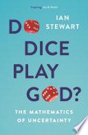 Do Dice Play God?