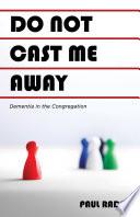 Do Not Cast Me Away